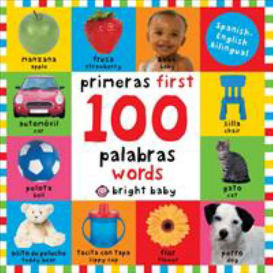 First 100 Words in Spanish and English: A Bilingual Board Book for Early Learners